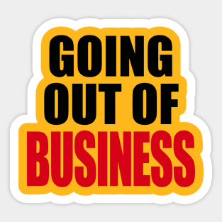 GOING OUT OF BUSINESS Sticker